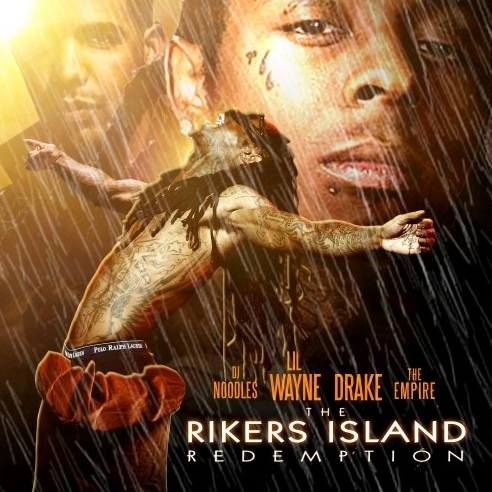 Lil-Wayne-Drake-The-Rikers-Island-Redemption-Explicit-2010-Mixtape