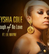 New Music : Keyshia Cole’s “Enough Of No Love” Featuring  Lil’ Wayne