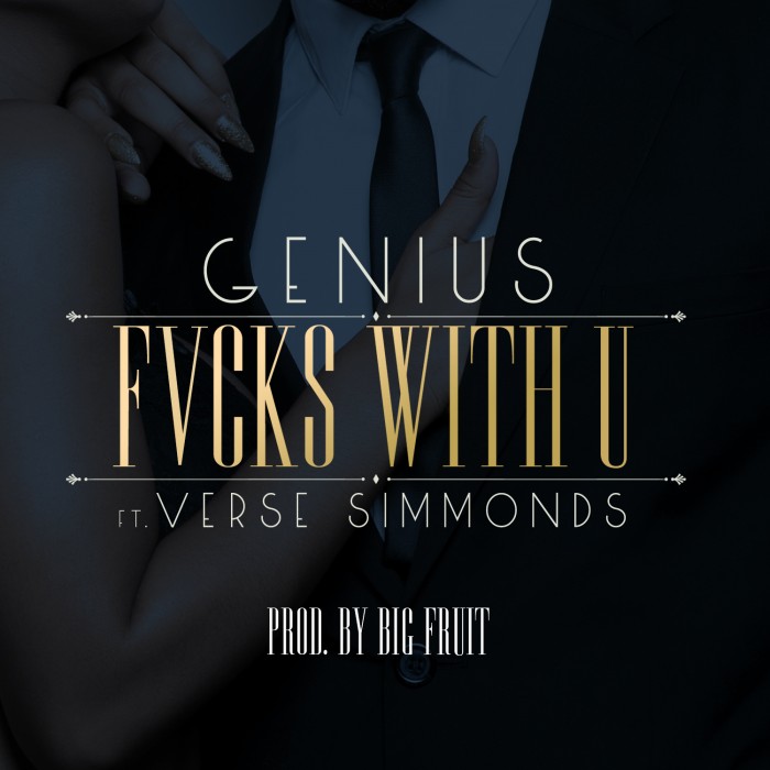 Fvcks With U - Genius Ft. Verse Simmonds(Artwork)
