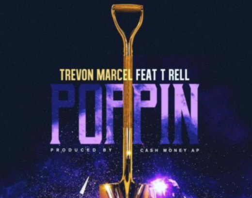 Trevon Marcel presents new single  “Poppin” f’ T Rell