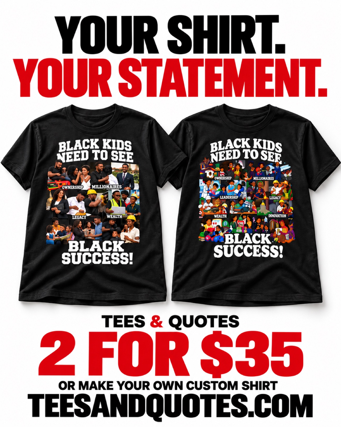Your Shirt. Your Statement