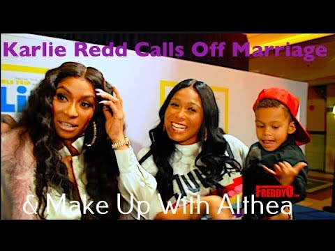 Karlie Redd Calls Off Marriage, New Job, & Make’s Up With Althea&nbsp;Heart